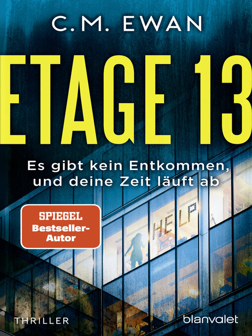 Title details for Etage 13--Es gibt kein Entkommen, und deine Zeit läuft ab by C.M. Ewan - Wait list